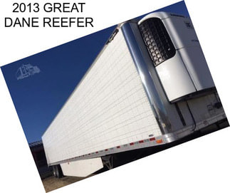 2013 GREAT DANE REEFER