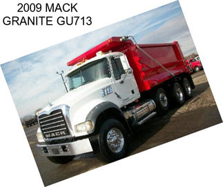 2009 MACK GRANITE GU713