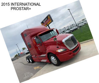 2015 INTERNATIONAL PROSTAR+