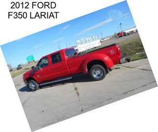 2012 FORD F350 LARIAT