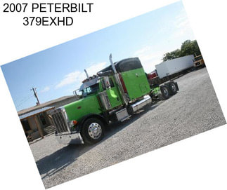 2007 PETERBILT 379EXHD