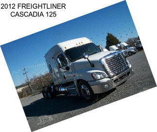 2012 FREIGHTLINER CASCADIA 125