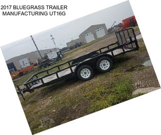 2017 BLUEGRASS TRAILER MANUFACTURING UT16G