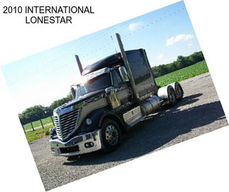 2010 INTERNATIONAL LONESTAR