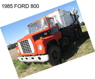 1985 FORD 800