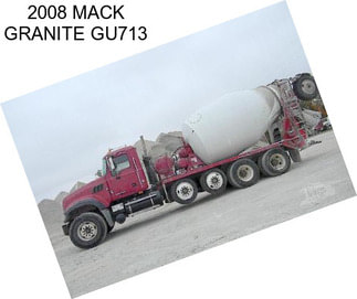 2008 MACK GRANITE GU713