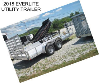 2018 EVERLITE UTILITY TRAILER