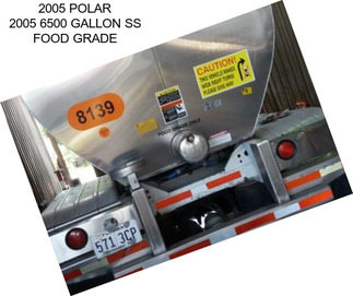 2005 POLAR 2005 6500 GALLON SS FOOD GRADE