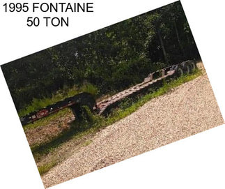 1995 FONTAINE 50 TON