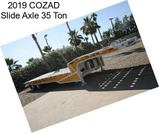 2019 COZAD Slide Axle 35 Ton