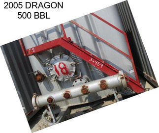 2005 DRAGON 500 BBL
