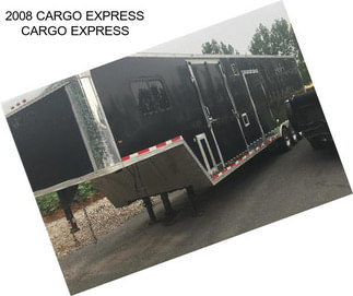 2008 CARGO EXPRESS CARGO EXPRESS