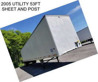 2005 UTILITY 53FT SHEET AND POST