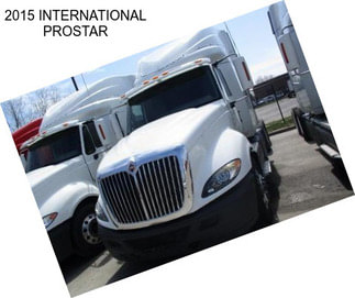 2015 INTERNATIONAL PROSTAR