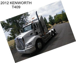 2012 KENWORTH T409