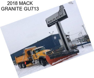 2018 MACK GRANITE GU713