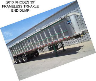 2013 RHODES 39\' FRAMELESS TRI-AXLE END DUMP