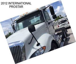 2012 INTERNATIONAL PROSTAR