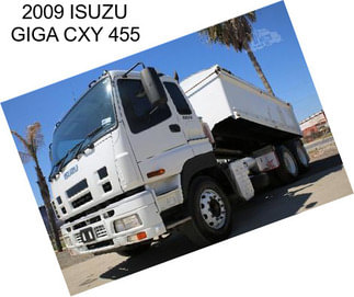 2009 ISUZU GIGA CXY 455