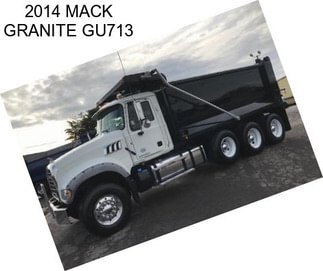 2014 MACK GRANITE GU713