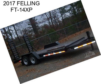 2017 FELLING FT-14XP