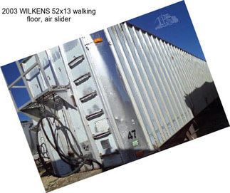 2003 WILKENS 52x13 walking floor, air slider