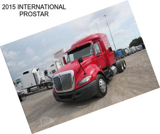 2015 INTERNATIONAL PROSTAR