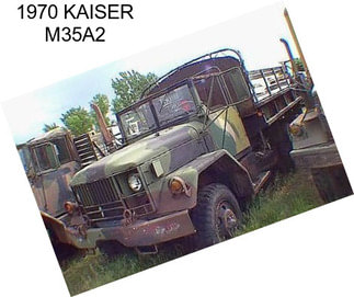 1970 KAISER M35A2