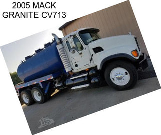 2005 MACK GRANITE CV713