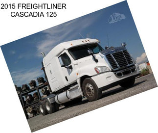 2015 FREIGHTLINER CASCADIA 125