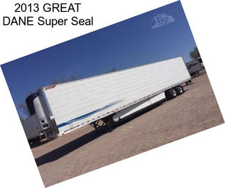 2013 GREAT DANE Super Seal