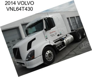 2014 VOLVO VNL64T430