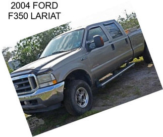 2004 FORD F350 LARIAT