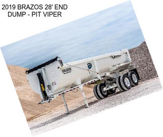 2019 BRAZOS 28\' END DUMP - PIT VIPER