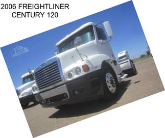 2006 FREIGHTLINER CENTURY 120