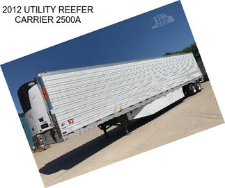 2012 UTILITY REEFER CARRIER 2500A