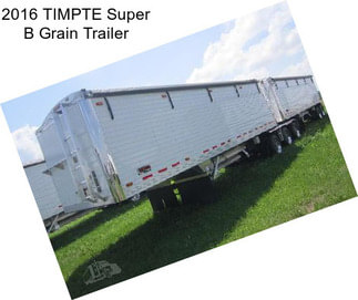 2016 TIMPTE Super B Grain Trailer