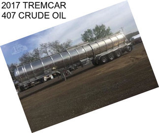 2017 TREMCAR 407 CRUDE OIL
