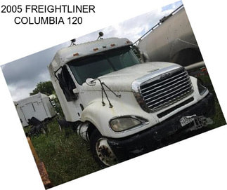 2005 FREIGHTLINER COLUMBIA 120