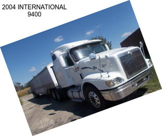 2004 INTERNATIONAL 9400