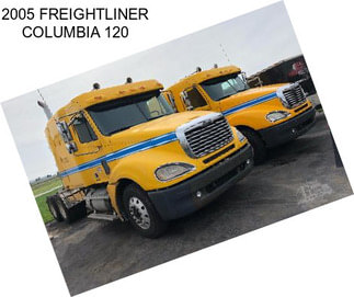 2005 FREIGHTLINER COLUMBIA 120