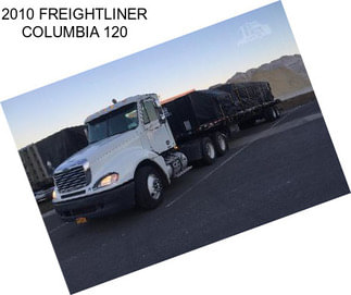 2010 FREIGHTLINER COLUMBIA 120