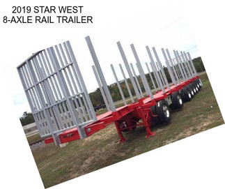 2019 STAR WEST 8-AXLE RAIL TRAILER