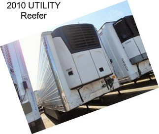 2010 UTILITY Reefer