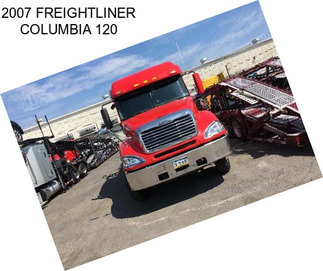 2007 FREIGHTLINER COLUMBIA 120