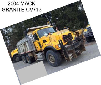 2004 MACK GRANITE CV713