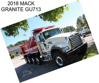 2018 MACK GRANITE GU713