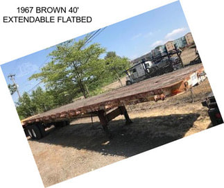 1967 BROWN 40\' EXTENDABLE FLATBED