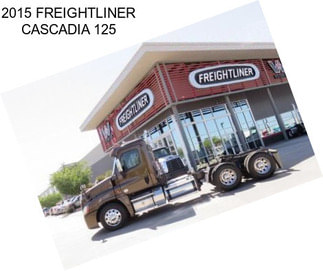 2015 FREIGHTLINER CASCADIA 125