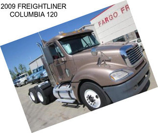 2009 FREIGHTLINER COLUMBIA 120